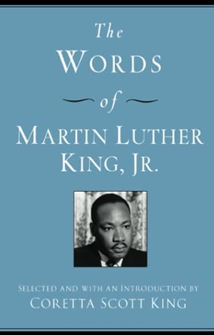 King, Martin Luther. Words of Martin Luther King, Jr., The. HarperCollins, 2023.