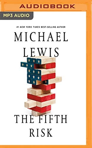 Lewis, Michael. The Fifth Risk. Brilliance Audio, 2018.