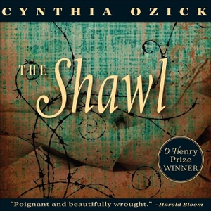 Ozick, Cynthia. The Shawl Lib/E. HighBridge Audio, 2008.