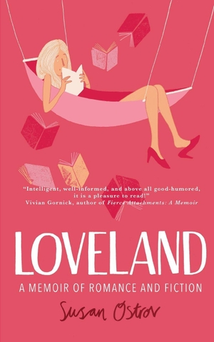 Ostrov, Susan. Loveland - A Memoir of Romance and Fiction. Blackwater Press, 2024.