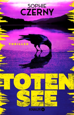 Czerny, Sophie. Totensee - Thriller | 'Ein rasantes Thrillerdebüt, das einen nicht zu Atem kommen lässt.' Ursula Poznanski. Knaur HC, 2026.