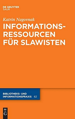 Nagovnak, Katrin. Informationsressourcen für Slawisten. De Gruyter Saur, 2017.