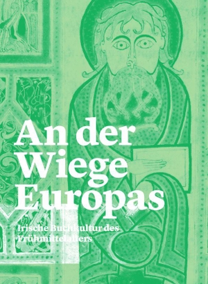 Dora, Cornel / Franziska Schnoor (Hrsg.). An der Wiege Europas - Irische Buchkultur des Frühmittelalters. Schwabe Verlag Basel, 2018.