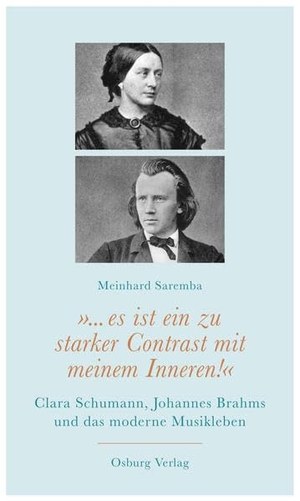 Saremba, Meinhard. "... es ist ein zu starker Contrast mit meinem Inneren!" - Clara Schumann, Johannes Brahms und das moderne Musikleben. Osburg Verlag, 2021.