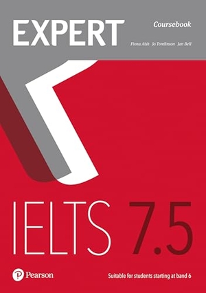 Aish, Fiona / Bell, Jan et al. Expert IELTS 7.5 Coursebook. Pearson Education Limited, 2017.