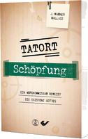 Tatort Schöpfung