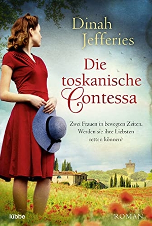 Jefferies, Dinah. Die toskanische Contessa - Roman. Lübbe, 2022.