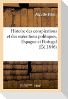 Histoire des conspirations et des exécutions politiques, Espagne et Portugal