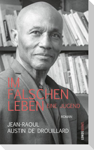 Im falschen Leben. Eine Jugend