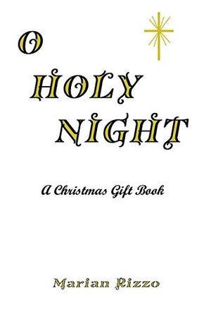 Rizzo, Marian. O Holy Night. Wordcrafts Press, 2020.
