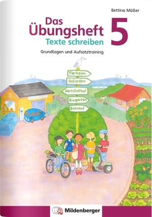 Müller, Bettina. Das Übungsheft Texte schreiben 5 - Grundlagen und Aufsatztraining. Mildenberger Verlag GmbH, 2020.