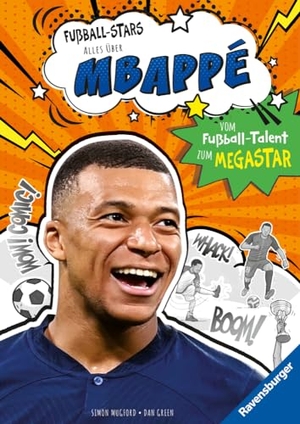 Mugford, Simon. Fußball-Stars - Alles über Mbappé. Vom Fußball-Talent zum Megastar - Vom Fußball-Talent zum Megastar. Ravensburger Verlag, 2024.