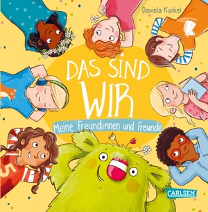 Kunkel, Daniela. Das sind WIR. Meine Freundinnen und Freunde - Das kleine WIR. Freundebuch zum Eintragen für Kindergarten und Vorschule. Carlsen Verlag GmbH, 2021.