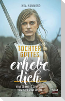 Tochter Gottes, erhebe dich