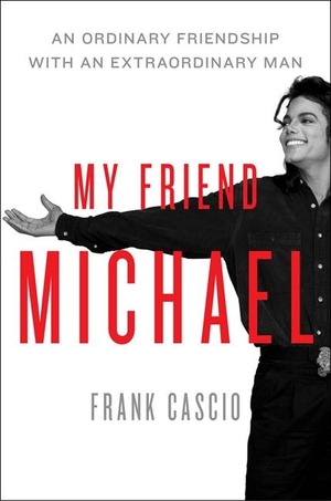 Cascio, Frank. My Friend Michael - The Story of an Ordinary Friendship with an Extraordinary Man. Harper Collins Publ. USA, 2011.