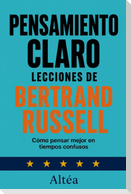 PENSAMIENTO CLARO LECCIONES DE BERTRAND RUSSELL