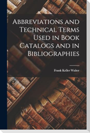 Abbreviations and Technical Terms Used in Book Catalogs and in Bibliographies