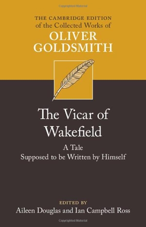 Goldsmith, Oliver. The Vicar of Wakefield - A Tale, Supposed to Be Written by Himself. Cambridge University Press, 2024.