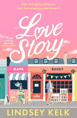 Kelk, Lindsey. Love Story. Harper Collins Publ. UK, 2024.