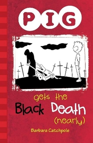 Catchpole Barbara. PIG Gets the Black Death (nearly) - Set 1. Ransom Publishing, 2019.