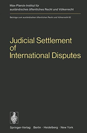 Bernard, Roger / H. Mosler (Hrsg.). Judicial Settlement of International Disputes - International Court of Justice Other Courts and Tribunals Arbitration and Conciliation. Springer Berlin Heidelberg, 2012.