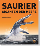 Saurier - Giganten der Meere