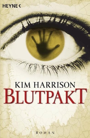 Harrison, Kim. Blutpakt. Heyne Taschenbuch, 2009.