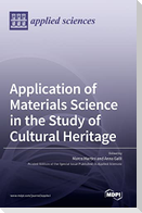 Application of Materials Science in the Study of Cultural Heritage