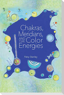 Chakras, Meridians, and the Color Energies