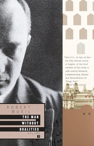 Musil, Robert. The Man Without Qualities, Volume 1. Knopf Doubleday Publishing Group, 1996.