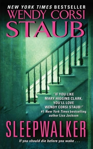 Staub, Wendy Corsi. Sleepwalker. HarperCollins, 2012.