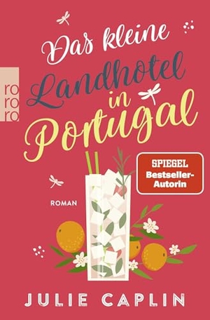 Caplin, Julie. Das kleine Landhotel in Portugal - Ein sommerlicher Liebesroman an der Algarve. Rowohlt Taschenbuch, 2026.