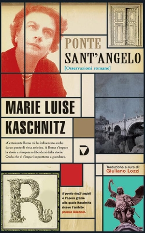 Kaschnitz, Marie Luise. Ponte Sant'Angelo. Osservazioni romane. Del Vecchio Editore, 2025.