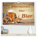 Wissenswertes über Bier (hochwertiger Premium Wandkalender 2024 DIN A2 quer), Kunstdruck in Hochglanz