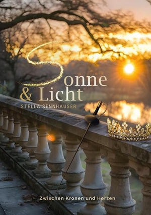 Sennhauser, Stella. Sonne & Licht - Zwischen Kronen und Herzen. Verlagshaus Schlosser, 2026.