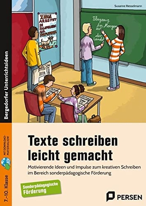 Riesselmann, Susanne. Texte schreiben leicht gemacht - Motivierende Ideen und Impulse zum kreativen Schreiben im Bereich sonderpädagogische Förderung (7. bis 10. Klasse). Persen Verlag i.d. AAP, 2022.