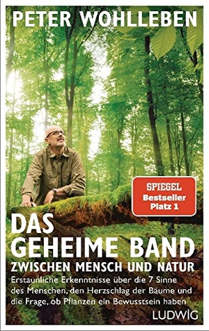 Wohlleben, Peter. Das geheime Band zwischen Mensch und Natur - Erstaunliche Erkenntnisse über die 7 Sinne des Menschen, den Herzschlag der Bäume und die Frage, ob Pflanzen ein Bewusstsein haben. Ludwig Verlag, 2019.