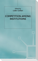 Competitions Under Institutions