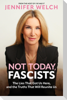 Not Today, Fascists