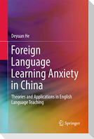 Foreign Language Learning Anxiety in China
