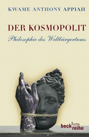 Appiah, Kwame Anthony. Der Kosmopolit - Philosophie des Weltbürgertums. C.H. Beck, 2009.