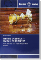 Nullus Diabolus - nullus Redemptor
