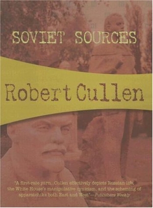 Cullen, Robert. Soviet Sources. Felony & Mayhem, 2006.