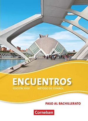 Schleyer, Jochen / Steveker, Wolfgang et al. Encuentros 03 Schülerbuch - 3. Fremdsprache - Edición 3000. Paso al bachillerato. Cornelsen Verlag GmbH, 2012.