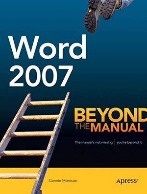 Morrison, Connie. Word 2007 - Beyond the Manual. Apress, 2007.