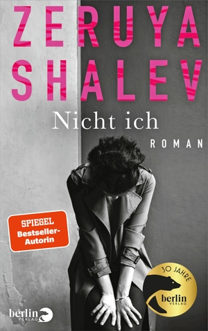 Shalev, Zeruya. Nicht ich - Roman | Zeruya Shalevs literarisches Debüt. Berlin Verlag, 2024.