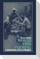 World Fish Farming: Cultivation and Economics