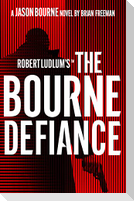 Robert Ludlum's(TM) The Bourne Defiance