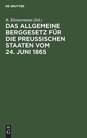 Klostermann, R. (Hrsg.). Das Allgemeine Berggesetz