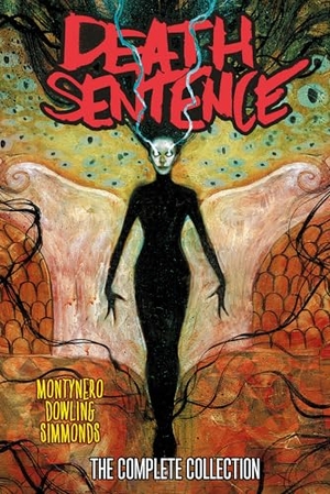 Simmonds, Martin / Dowling, Mike et al. Death Sentence: The Complete Collection. Titan Books Ltd, 2025.